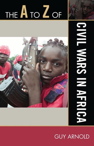Guy Arnold - A to Z of Civil Wars in Africa, Häftad
