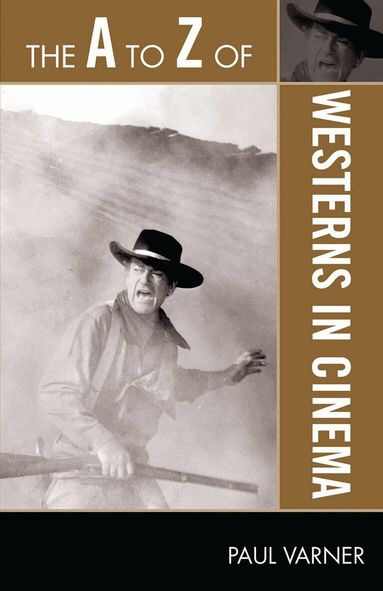 Paul Varner - A to Z of Westerns in Cinema, Häftad