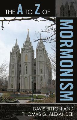 Davis Bitton, Thomas G. Alexander - A to Z of Mormonism, Häftad