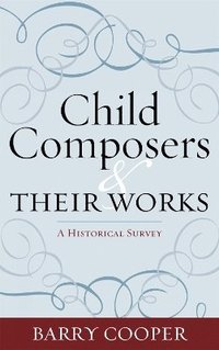 bokomslag Child Composers and Their Works