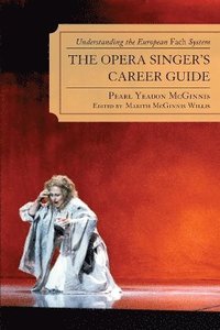 bokomslag The Opera Singer's Career Guide
