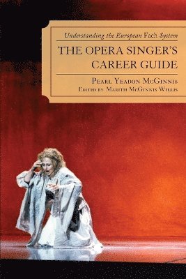 bokomslag The Opera Singer's Career Guide