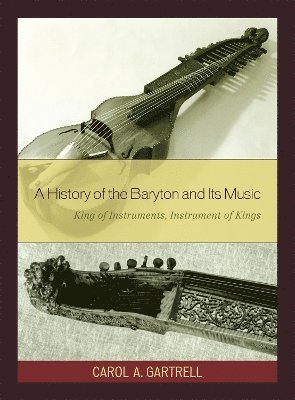 bokomslag A History of the Baryton and Its Music