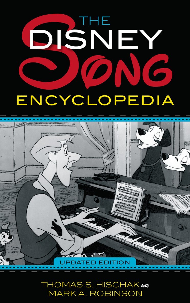 Thomas S. Hischak, Mark A. Robinson, Thomas S Hischak, Mark A Robinson - Disney Song Encyclopedia, Inbunden