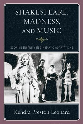 Shakespeare, Madness, and Music 1