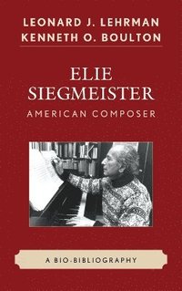 bokomslag Elie Siegmeister, American Composer