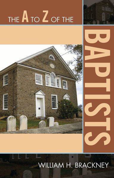 William H. Brackney - A to Z of the Baptists, Häftad
