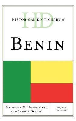 Mathurin C. Houngnikpo, Samuel Decalo - Historical Dictionary of Benin, Inbunden