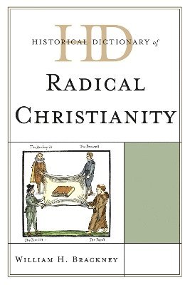 bokomslag Historical Dictionary of Radical Christianity