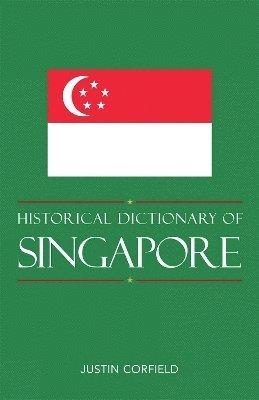 bokomslag Historical Dictionary of Singapore