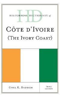 bokomslag Historical Dictionary of Cote d'Ivoire (The Ivory Coast)