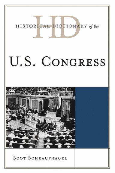 bokomslag Historical Dictionary of the U.S. Congress