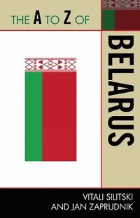 bokomslag The A to Z of Belarus