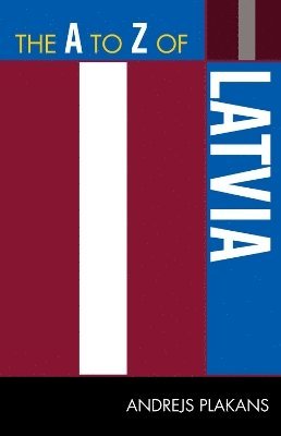 bokomslag The A to Z of Latvia