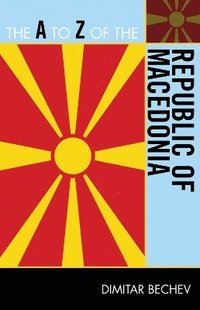 bokomslag The A to Z of the Republic of Macedonia