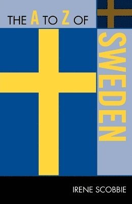 bokomslag The A to Z of Sweden