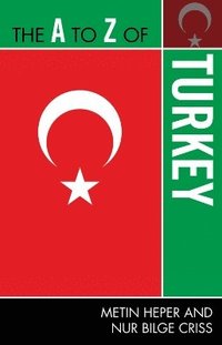 bokomslag The A to Z of Turkey