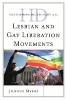 bokomslag Historical Dictionary of the Lesbian and Gay Liberation Movements