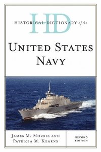 bokomslag Historical Dictionary of the United States Navy