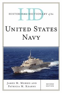 bokomslag Historical Dictionary of the United States Navy