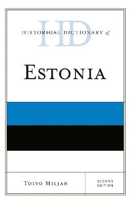 Toivo Miljan - Historical Dictionary of Estonia, Inbunden