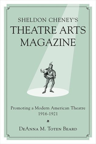 bokomslag Sheldon Cheney's Theatre Arts Magazine