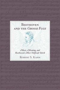 bokomslag Beethoven and the Grosse Fuge