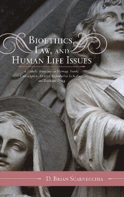 Bioethics, Law, and Human Life Issues 1