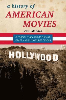 Paul Monaco - History of American Movies, Inbunden