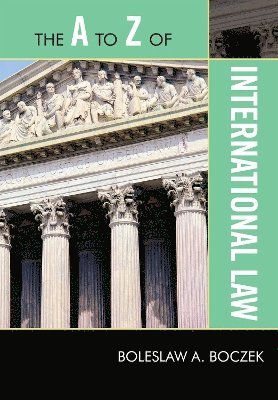 bokomslag The A to Z of International Law