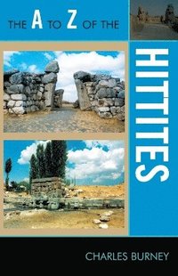 bokomslag The A to Z of the Hittites