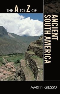 bokomslag The A to Z of Ancient South America