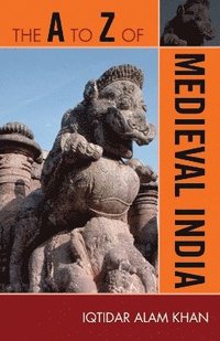 bokomslag The A to Z of Medieval India