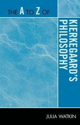 The A to Z of Kierkegaard's Philosophy 1