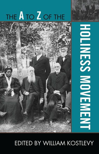 William Kostlevy - A to Z of the Holiness Movement, Häftad