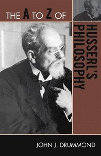 bokomslag The A to Z of Husserl's Philosophy