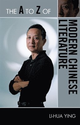 Li-hua Ying, Li-Hua Ying - A to Z of Modern Chinese Literature, Häftad