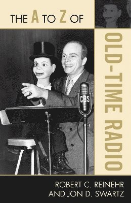 Robert C. Reinehr, Jon D. Swartz - A to Z of Old Time Radio, Häftad