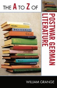 bokomslag The A to Z of Postwar German Literature