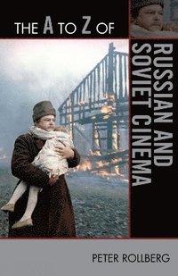 bokomslag The A to Z of Russian and Soviet Cinema