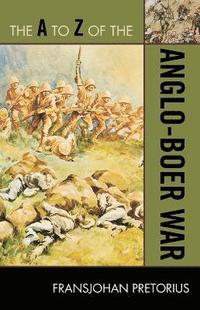 bokomslag The A to Z of the Anglo-Boer War