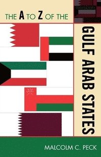bokomslag The A to Z of the Gulf Arab States