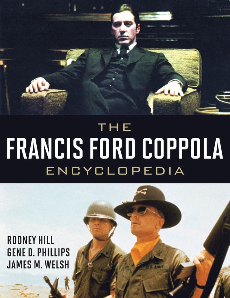 James M. Welsh, Gene D. Phillips, Rodney F. Hill - Francis Ford Coppola Encyclopedia, Inbunden