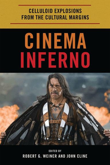 Robert G. Weiner, John Cline - Cinema Inferno, Inbunden