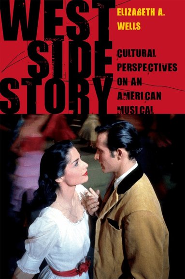 Elizabeth A. Wells - West Side Story, Inbunden