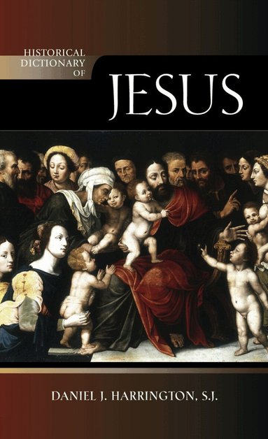 Daniel J. Harrington, SJ - Historical Dictionary of Jesus, Inbunden