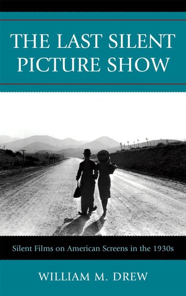 William M. Drew - Last Silent Picture Show, Häftad