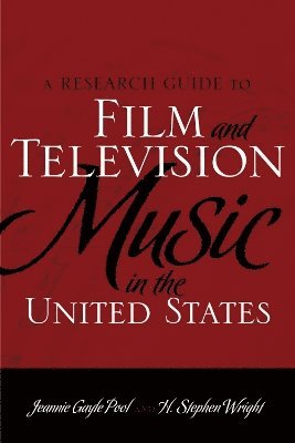 A Research Guide to Film and Television Music in the United States 1