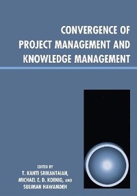 bokomslag Convergence of Project Management and Knowledge Management