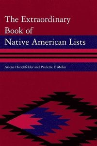 bokomslag The Extraordinary Book of Native American Lists